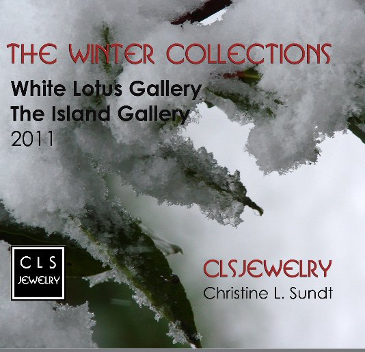 Bekijk The Winter Collections: White Lotus Gallery & The Island Gallery 2011 op Christine L. Sundt