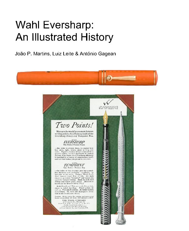 View Wahl Eversharp: An Illustrated History by João P. Martins, Luiz Leite & António Gagean