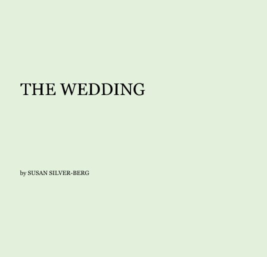 View THE WEDDING by SUSAN SILVER-BERG