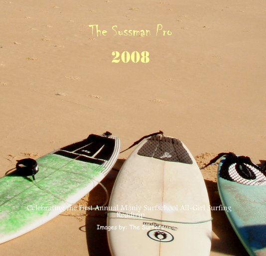 View The Sussman Pro 2008 by Images by: The Surfers