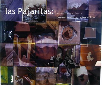 las Pajaritas: women unite for a communication migration book cover