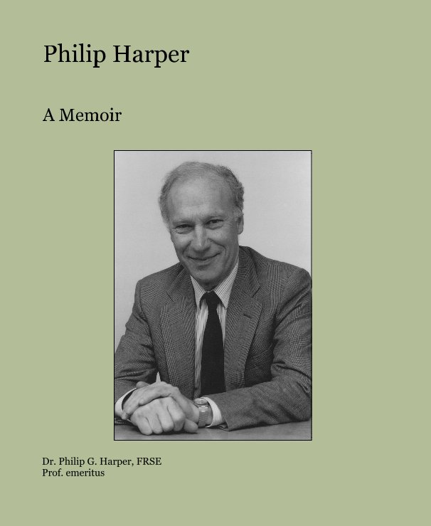 View Philip Harper by Dr. Philip G. Harper, FRSE Prof. emeritus