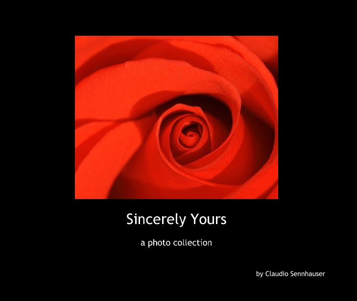 View Sincerely Yours by Claudio Sennhauser