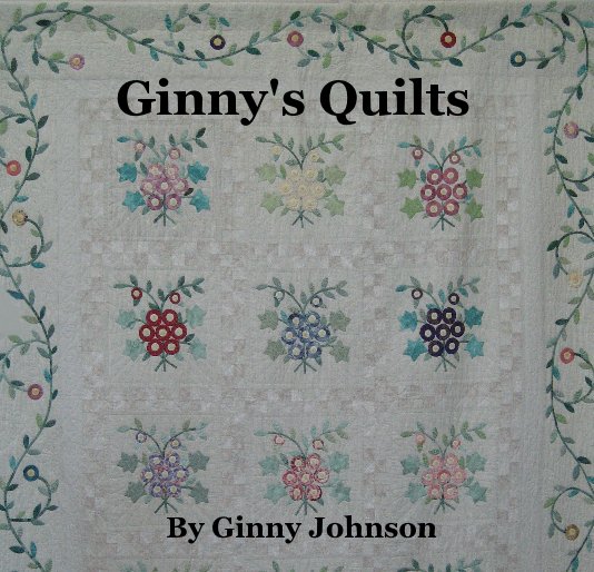 View Ginny's Quilts by Ginny Johnson