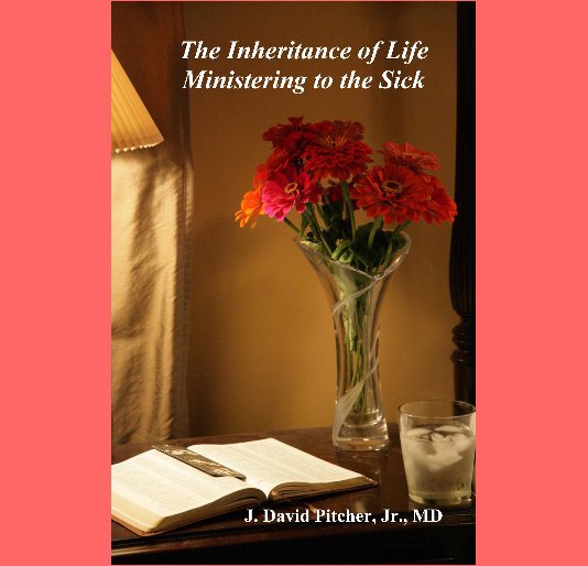 View The Inheritance of Life by J. David Pitcher, Jr., MD