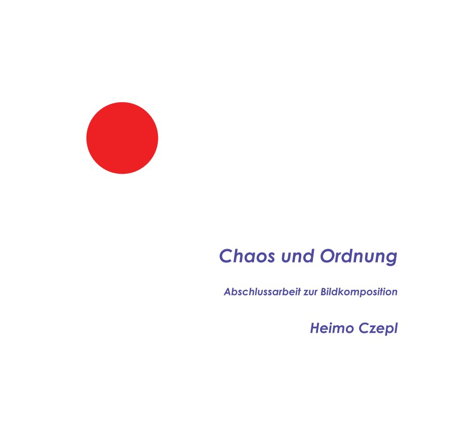 View Chaos und Ordnung by Heimo Czepl