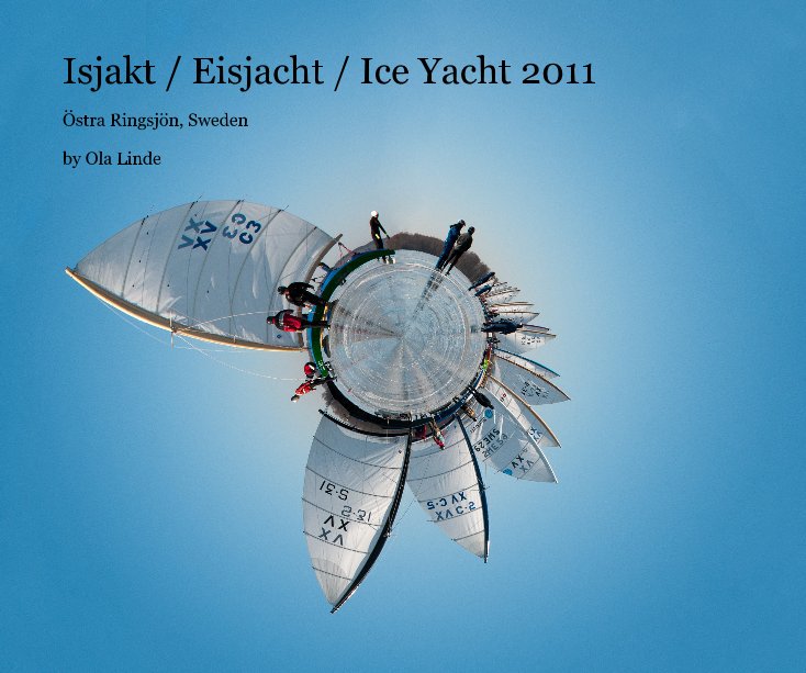 View Isjakt / Eisjacht / Ice Yacht 2011 by Ola Linde