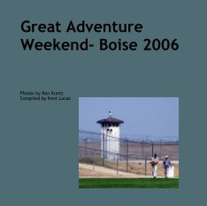 Great Adventure Weekend- Boise 2006 book cover