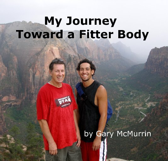 My Journey Toward a Fitter Body nach Gary McMurrin anzeigen