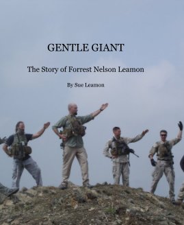 GENTLE GIANT The Story of Forrest Nelson Leamon By Sue Leamon book cover