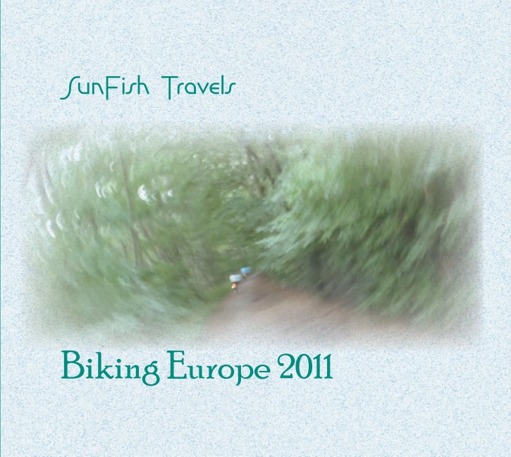 View Biking Europe 2011 by S&G Sullivan