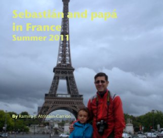Sebastián and papá in FranceSummer 2011 book cover