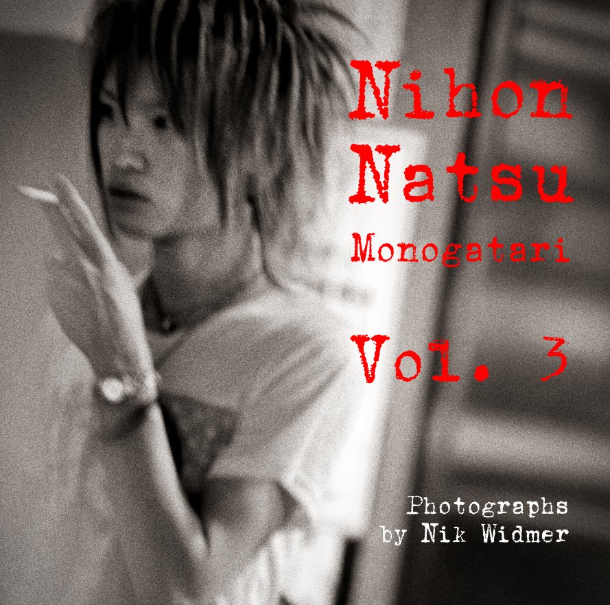 Ver Nihon Natsu Monogatari Vol. 3 por Photographs by Nik Widmer