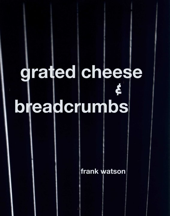 View Grated cheese and breadcrumbs by Frank Watson