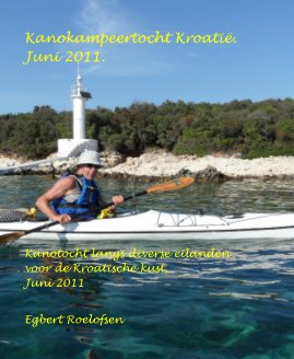Kanokampeertocht Kroatië. Juni 2011. book cover
