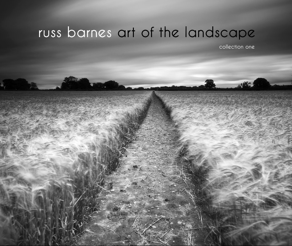 View Art Of The Landscape - Collection One 
(Luxury Large Landscape Edition) by Russ Barnes