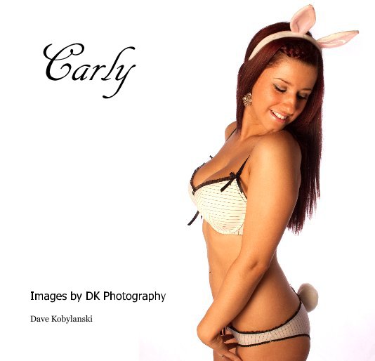 View Carly by Dave Kobylanski