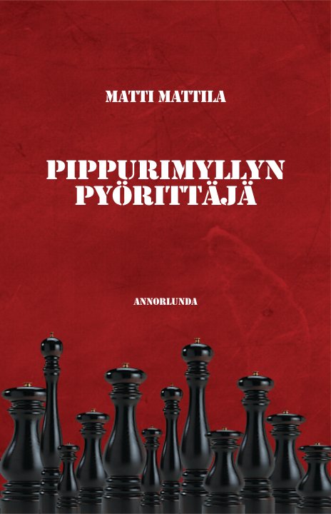View Pippurimyllyn pyörittäjä by Matti Mattila