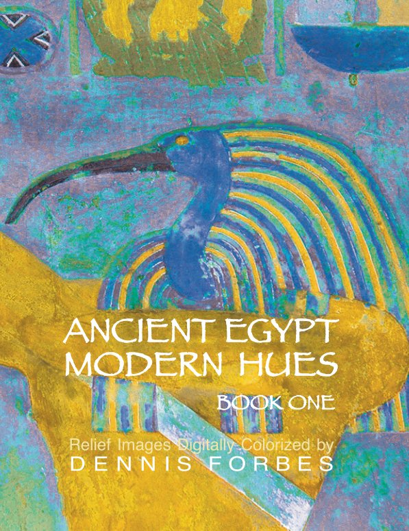 View Ancient Egypt, Modern Hues by Dennis Forbes