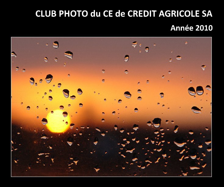 Ver CLUB PHOTO du CE de CREDIT AGRICOLE SA por Année 2010