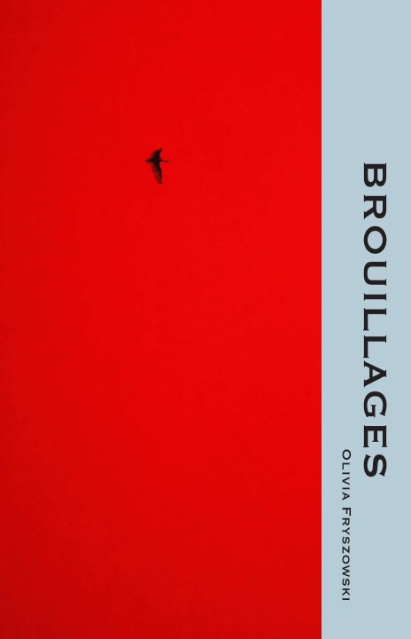 View BROUILLAGES by Olivia Fryszowski