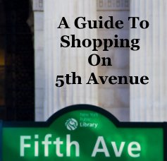 A Guide To Shopping On 5th Avenue book cover