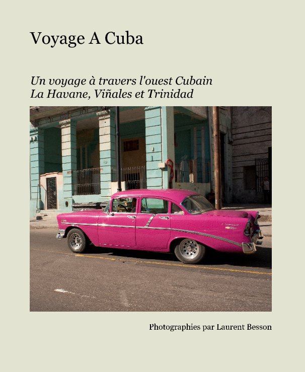 Bekijk Voyage A Cuba op Photographies par Laurent Besson
