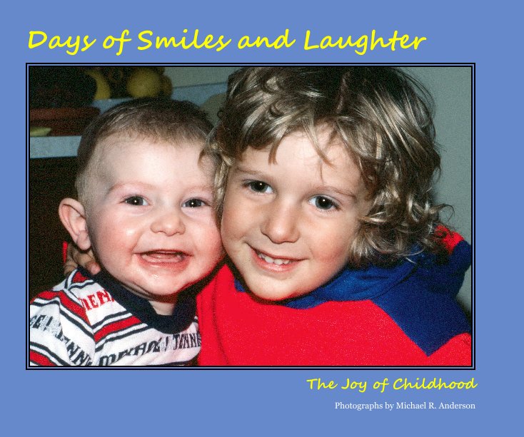 View Days of Smiles and Laughter by Michael R. Anderson