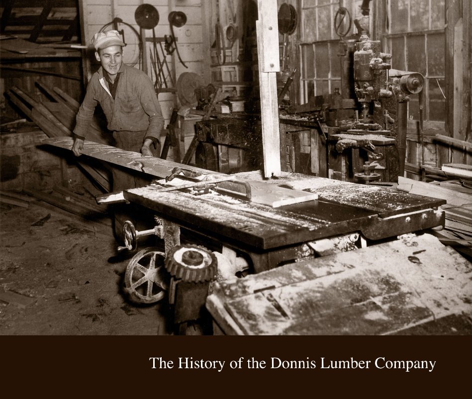 View The History of the Donnis Lumber Company by Karen Corell