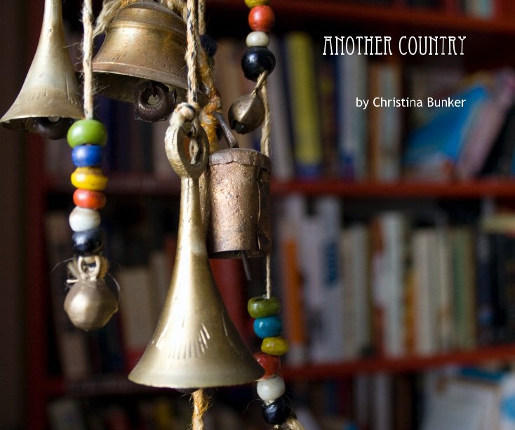Visualizza Another Country di Christina Bunker