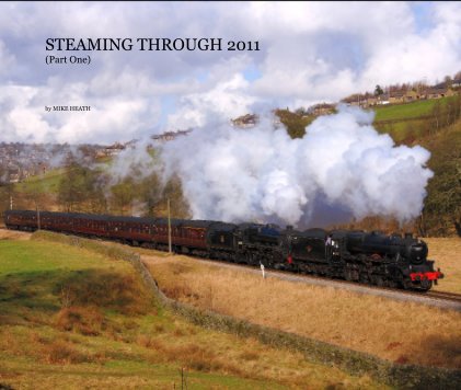 STEAMING THROUGH 2011 (Part One) book cover