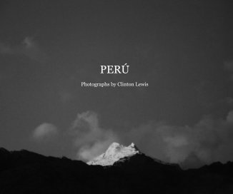 PERÚ Photographs by Clinton Lewis book cover