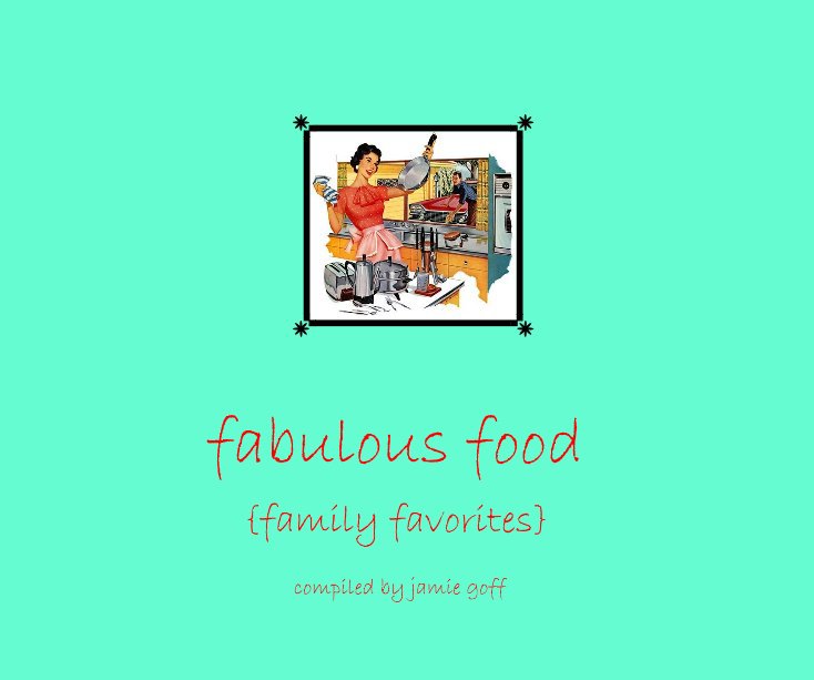 Ver fabulous food por compiled by jamie goff