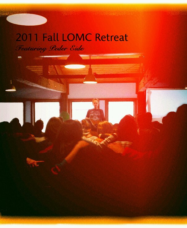 Ver 2011 Fall LOMC Retreat por mrrob2000