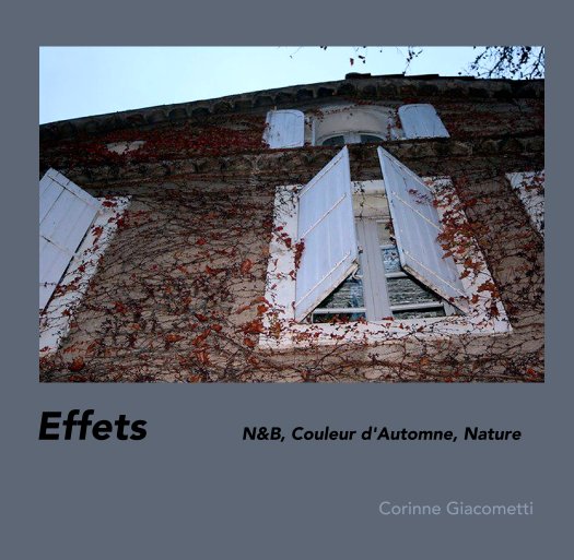 Bekijk Effets       N&B, Couleur d'Automne, Nature op Corinne Giacometti