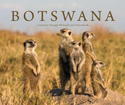 Botswana, a journey through wetlands and thirstlands book cover