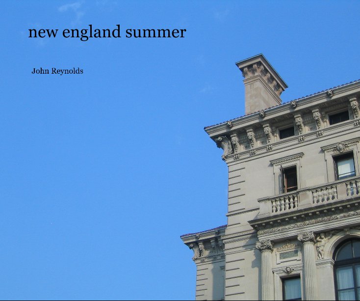 View new england summer by John Reynolds