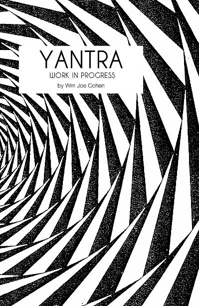 View YANTRA by Wm Joe Cohen