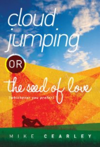 Cloud Jumping or The Seed of Love book cover