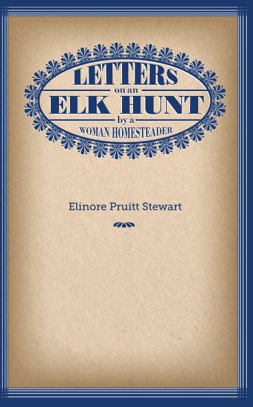 Ver Letters on an Elk Hunt por Elinore Pruitt Stewart