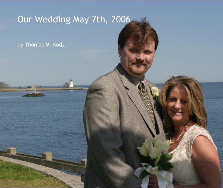 Ver Our Wedding May 7th, 2006 por Thomas M. Kodz