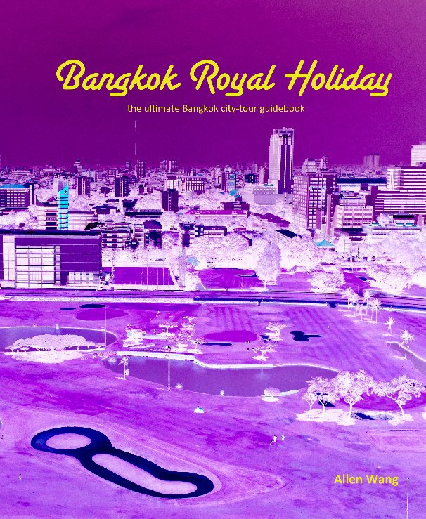 View Bangkok Royal Holiday by Allen Wang