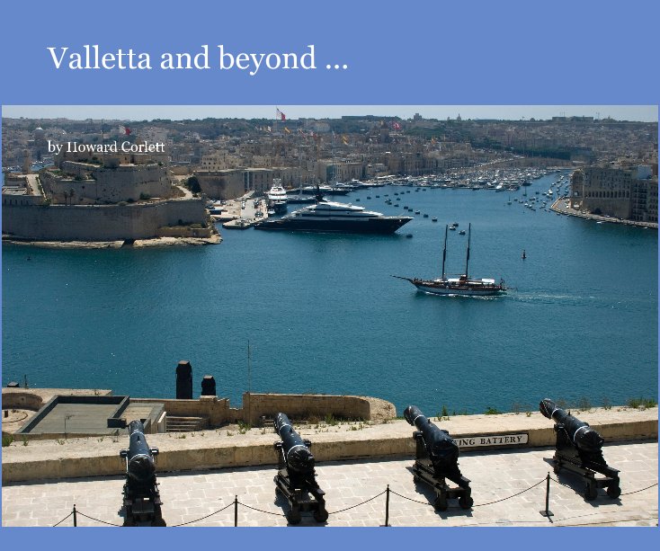 View Valletta and beyond ... by Howard Corlett