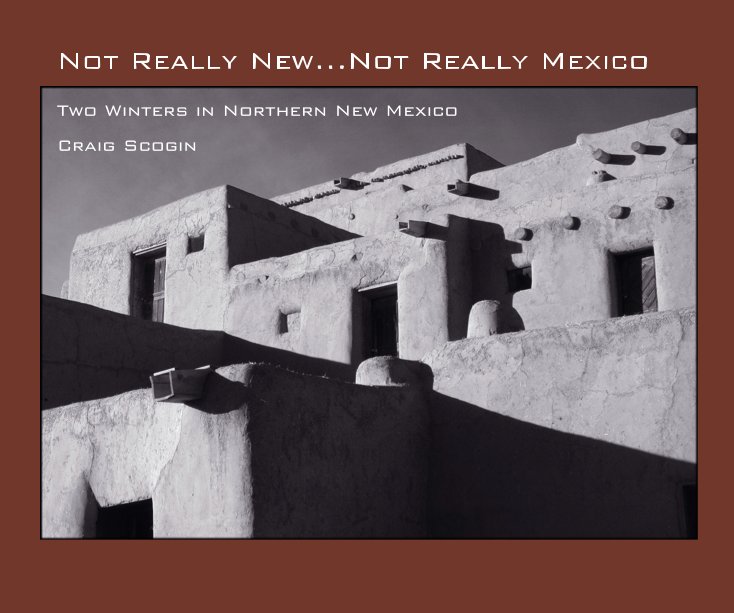 Ver Not Really New...Not Really Mexico por Craig Scogin