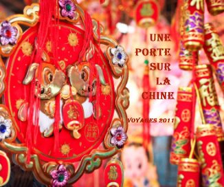 Une porte sur la Chine Voyages 2011 book cover