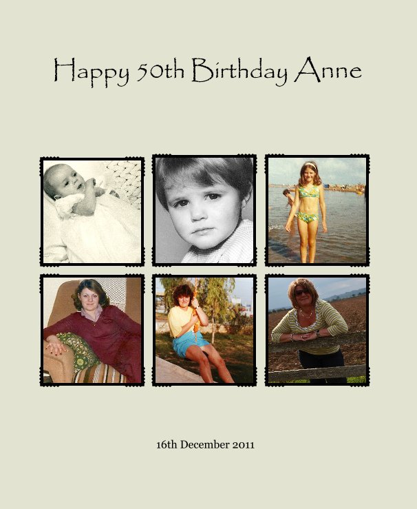 Visualizza Happy 50th Birthday Anne di 16th December 2011