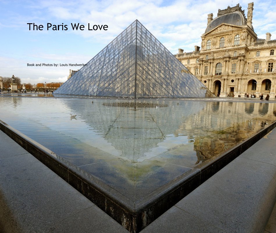 View The Paris We Love by Book and Photos by: Louis Handwerker
