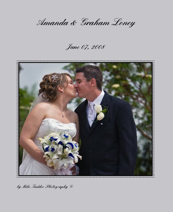 View Amanda & Graham Loney by Mike Taddeo Photography Â©