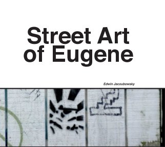 Street Art of Eugene book cover