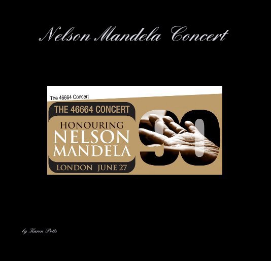 View Nelson Mandela Concert by Karen Potts